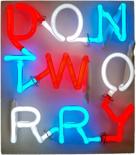 Leuchtobjekt "DONTWORRY" (2014) von Albert Hien